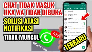 Pemberitahuan Hilang Cara Mengatasi Notifikasi Whatsapp Yang Tidak Muncul Di Semua Android