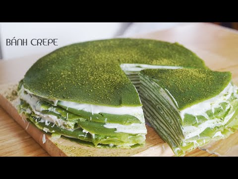 Video Cách làm bánh CREPE TRÀ XANH NGÀN LỚP| MATCHA CREPE... - YouTube