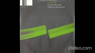 Orbital - Funny Break (One Is Enough) (Plump DJs Mix)