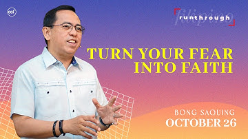 Turn Your Fear into Faith | Bong Saquing | Run Through