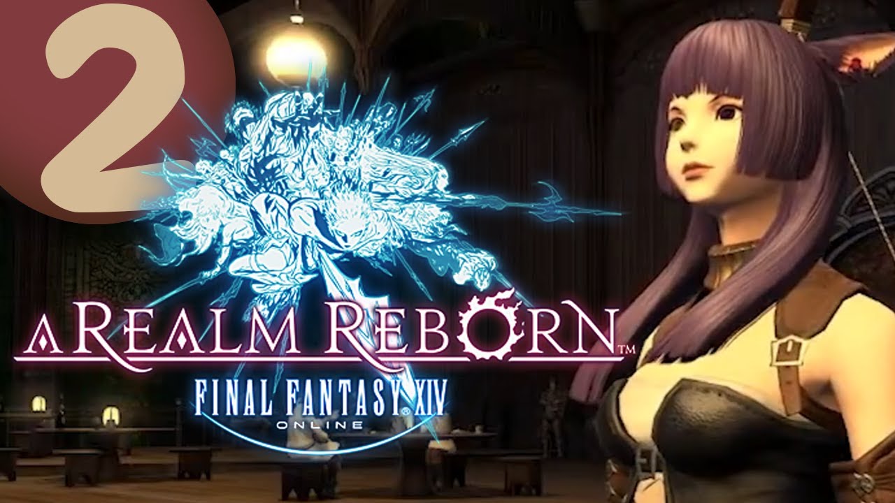 EP 2 || Final Fantasy XIV: A Realm Reborn || Indigo Monroe