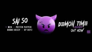 Demon Time Remix 😈 -  Sai So x M24 x Potter Payper x Skore Beezy x HP Boyz (full bass treble)