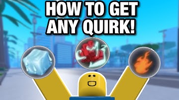HOW TO GET ANY QUIRK! Project Hero