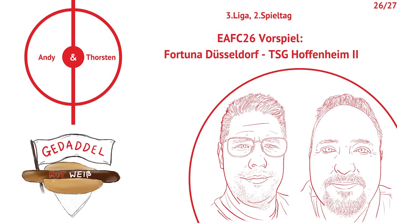 Gedaddel Rot Weiß 🎮- 26/27 - 02. Spieltag: Fortuna Düsseldorf 🔴⚪ - TSG Hoffenheim II 🔵⚪🫎