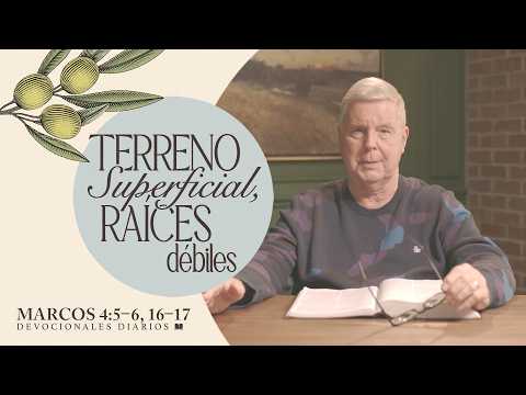 Devocional Diario | Terreno Superficial, Raíces Débiles | Marcos 4:5–6, 16–17 | Pastor Jim Cymbala