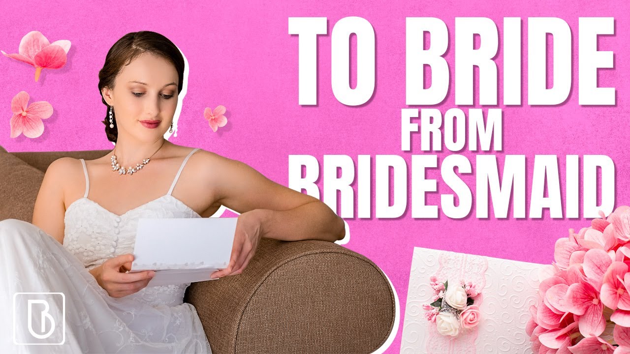 How To Write A Heartfelt Letter To Bride From Bridesmaid YouTube How To Write A Heartfelt Letter To Bride From Bridesmaid YouTube