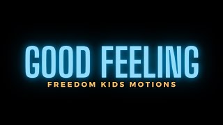 Good Feeling austin French Kids Motions