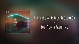 Watch Beatcore  Ashley Apollodor You Dont Want Me video
