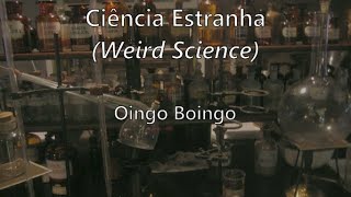 Weird Science (tradução/letra) - Oingo Boingo