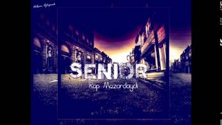 Senior- Rap Mezardaydı 2015