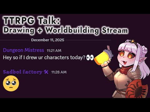 「雑談 」TTRPG Talk : Drawing and Worldbuilding Stream