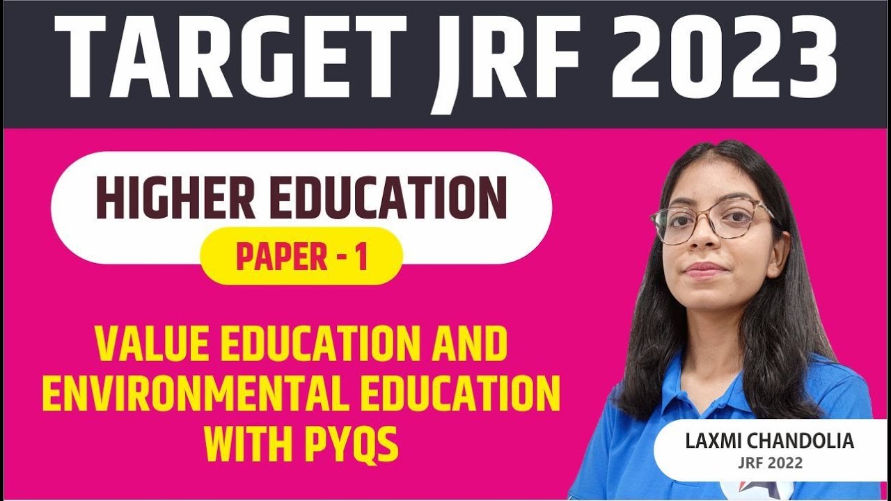 VALUE & ENVIRONMENTAL EDUCATION HIGHER EDUCATION TARGET NET JRF