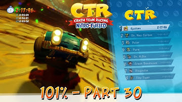 Crash Team Racing Nitro Fueled - 101% Playthrough (Medium), Part 30: Sewer Speedway (CTR Challenge)