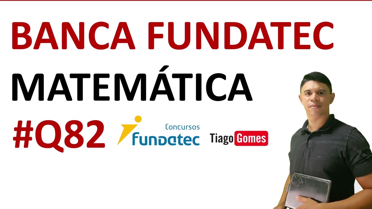 BANCA FUNDATEC 👉 QUESTÃO 82 MATEMÁTICA NÍVEL MÉDIO #matemática EBOOK 02