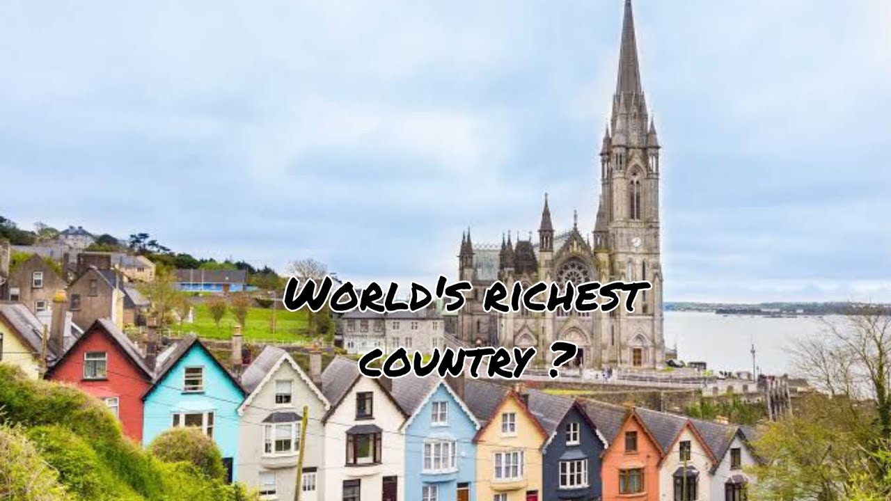  How Ireland secretly world's richest country ? world's