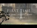 Seven Lions x SLANDER x Dabin - First Time feat. Dylan Matthew