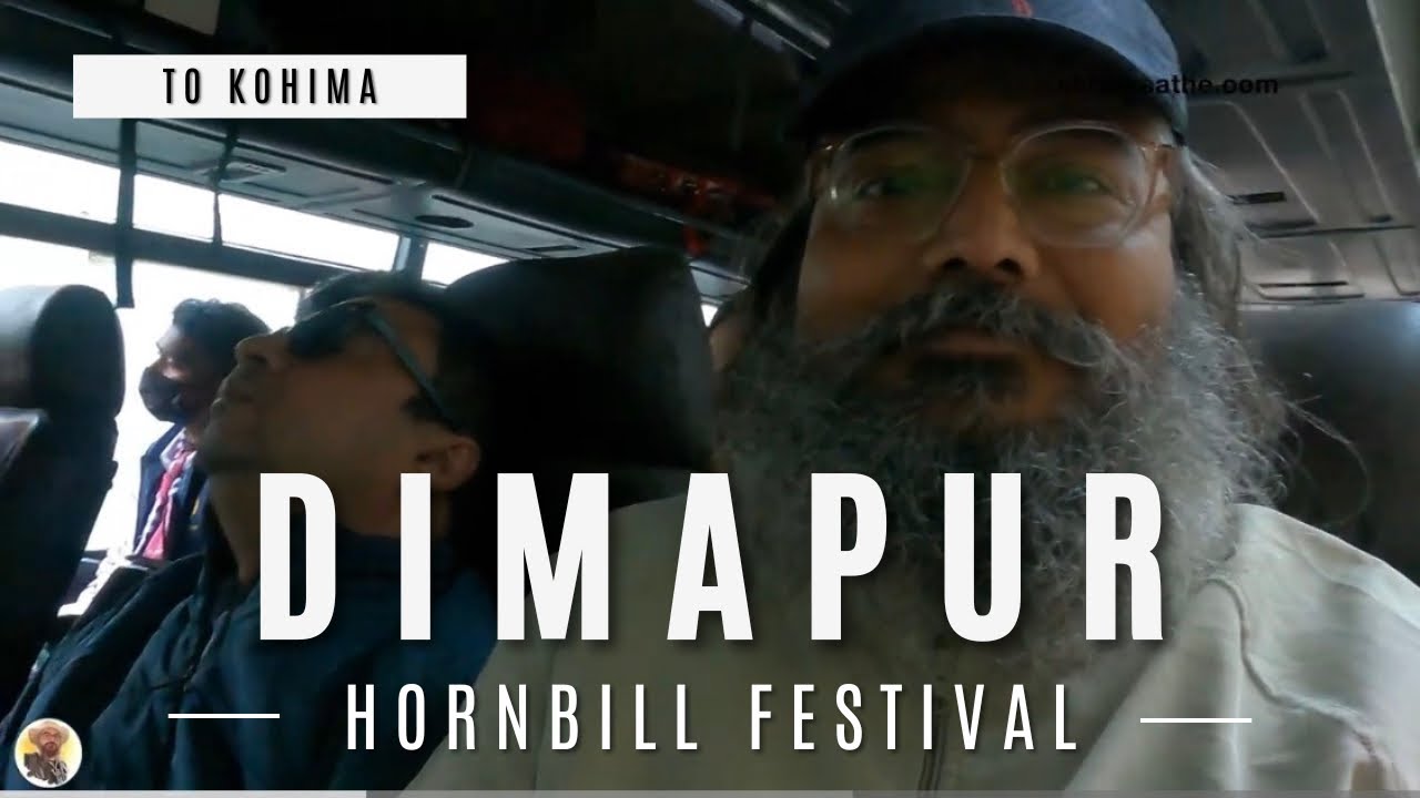 Dimapur to Kohima Hornbill Festival Vlog 886