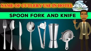 Name of spoon , fork and knife || food and beverage service training video #hoteliers