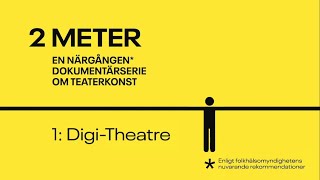 2 METER - Del 1: Digi-Theatre