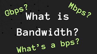 What is bandwidth?