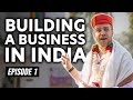 How I Setup a Factory in India - Business Behind The Scenes