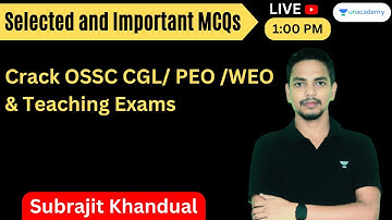 Selected and Important MCQs | OSSC CGL PEO WEO and Teaching Exams | Subrajit khandual
