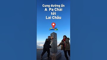 Cung đường ẩn cực chill từ cực Tây A Pa Chải tới thành phố Lai Châu #cuctay #ApaChai #Laichau