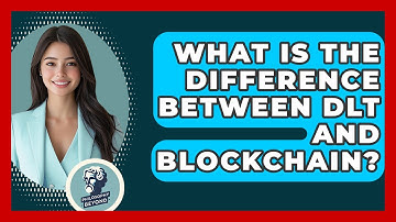 What Is The Difference Between DLT And Blockchain? - Philosophy Beyond