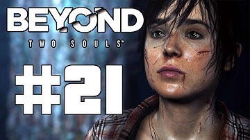 Beyond Two Souls Gameplay Walk Through Part 21 "JODIE!" (Lets Play, Play Through) PS3