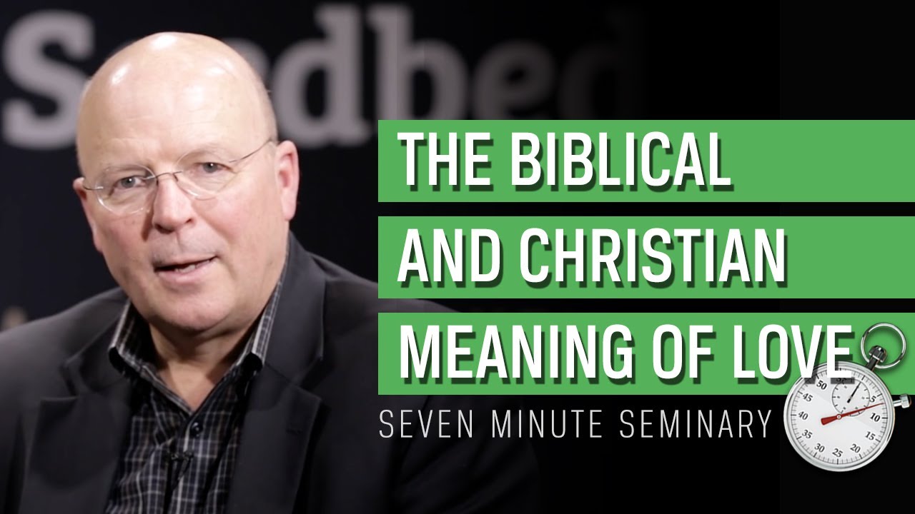 Scot mcknight the biblical meaning of love youtube