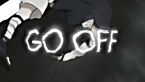 Go Off - Naruto Xandros Rotation [AMV/EDIT] Roto Reepty/Xan ALIGHT MOTION FREE PRESET