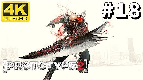PROTOTYPE 2 Gameplay Walkthrough Part 18 [4K 60FPS] - No Commentary