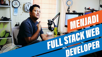 Menjadi Full Stack Web Developer