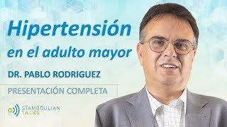 #StamboulianTalks La hipertensión en el adulto mayor