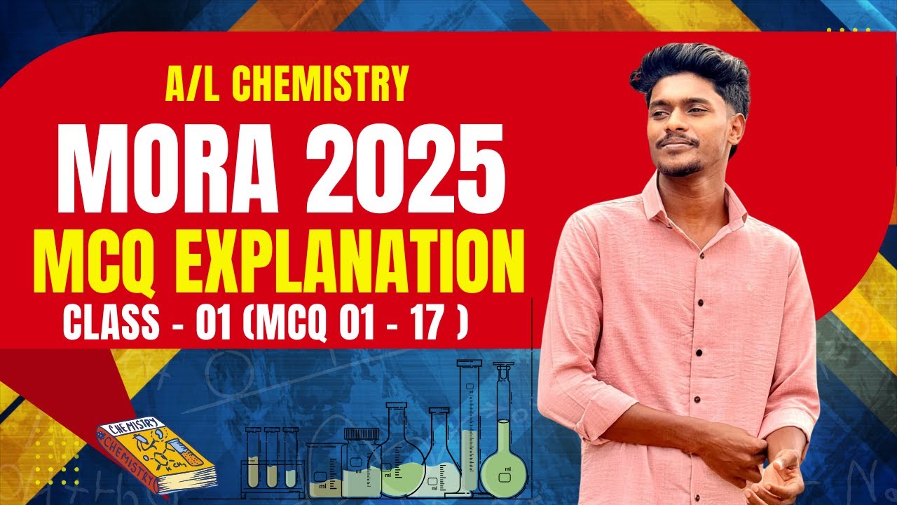 A/L Chemistry MORA 2025 Explanation - Class 01 | Complete MCQ Paper Discussion | Tamil Medium
