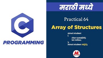 Practical 64 - Array of Structures in C | In Marathi | Pankaj Mehta