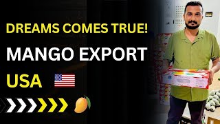 Dreams Comes True ✈️ Mango Export from India to USA 🇺🇸 (Real Story) By Sagar Agravat