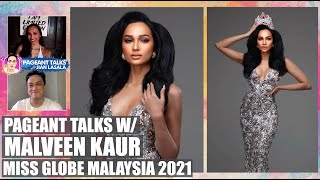 Pageant Talks Season 3 w/ Malveen Kaur Miss Globe Malaysia 2021