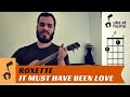 Roxette - It Must Have Been Love | Ukulele tutorial