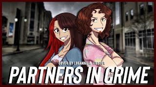 【 Loganne & Viester 】Partners In Crime Cover ⌜ Set It Off⌟