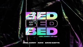 Смотреть клип Joel Corry X Raye - David Guetta - Bed - [Vip Mix]