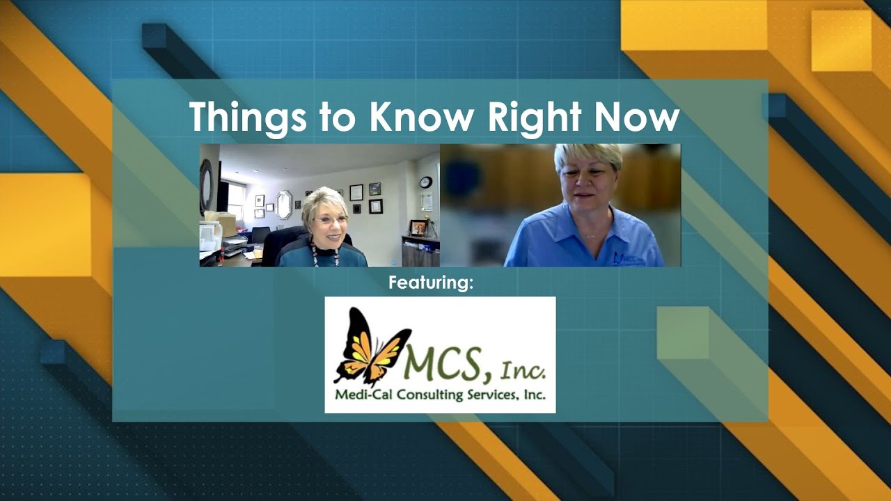 Things to Know RIGHT NOW MediCal Consulting Agency ft. Lisa Ramsey