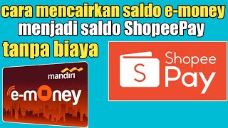 How to transfer Mandiri e-money balance to ShopeePay with zero fees