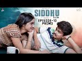 Siddhu Bcom | Episode - 10 Promo | Dora Sai Teja | Vaishnavi Sony | Isha Yadav | Telugu Web Series