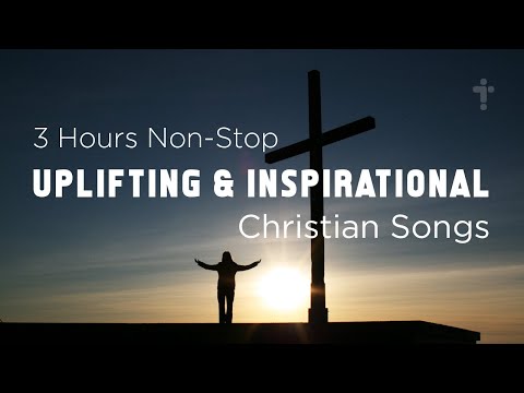 3 Hours Non Stop Uplifting Christian Music with Lyrics