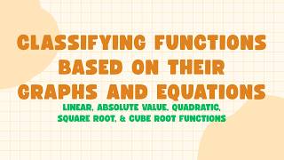 Classifying Functions Based on Their Graphs and Equations | General Mathematics | SSHS | Grade 11