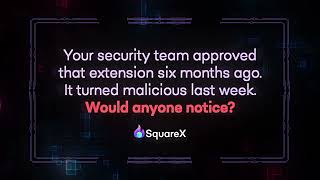 Catching Malicious Extension Attacks Inside the Browser | SquareX Demo