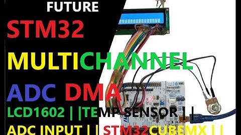 MEASURING MULTIPLE ADC CHANNELS ||DMA||LCD1602 DISPLAY