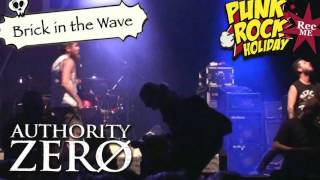 Authority Zero - No Regrets n' Brick in The Wave @Punk Rock Holiday, Slovenia