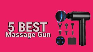 5 Best Massage Gun in 2023